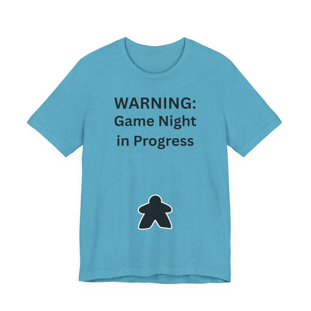 WARNING GAME NIGHT IN PROGRESS