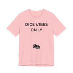 DICE VIBES ONLY