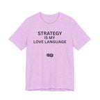 STRATEGY IS MY LOVE LANGUAGE