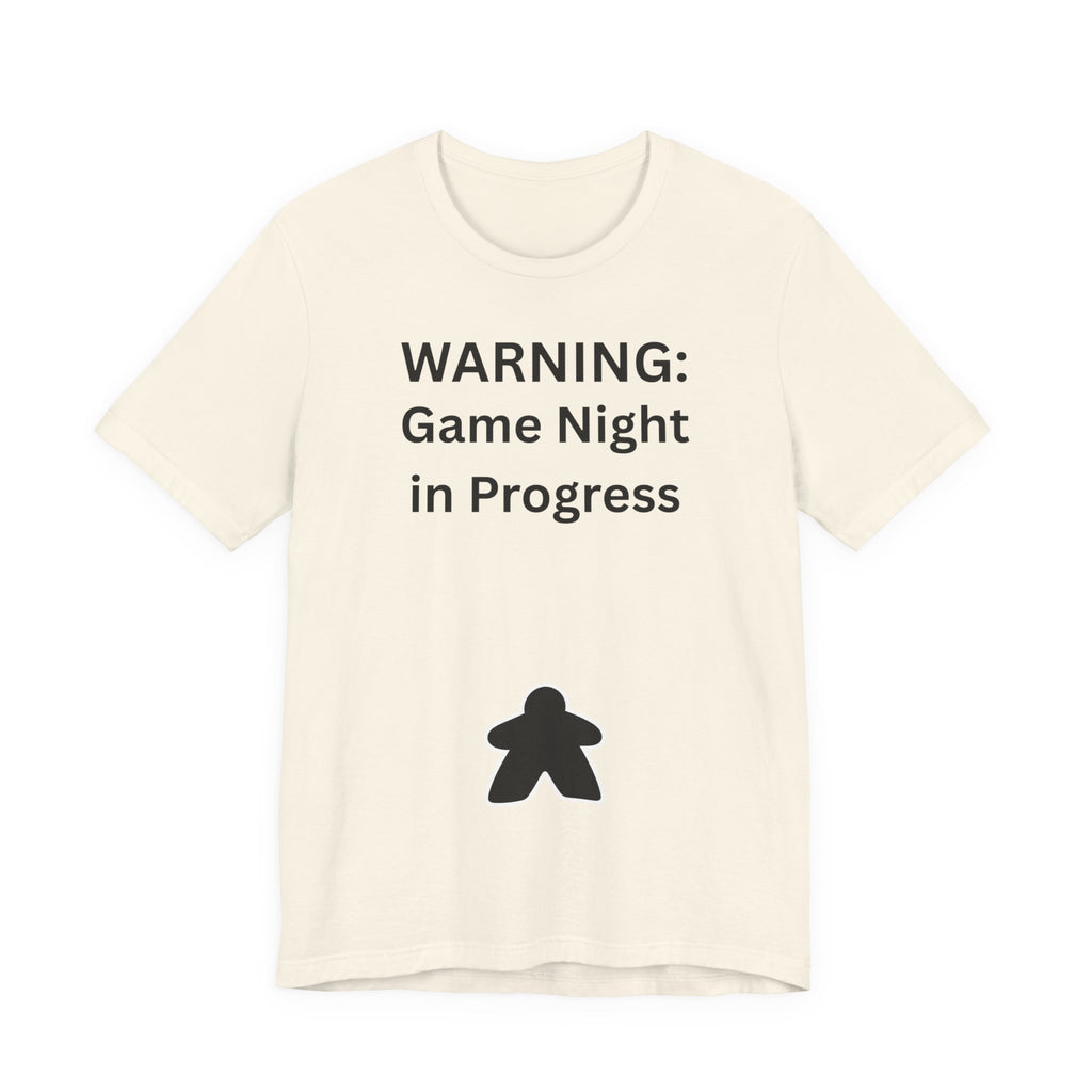 WARNING GAME NIGHT IN PROGRESS