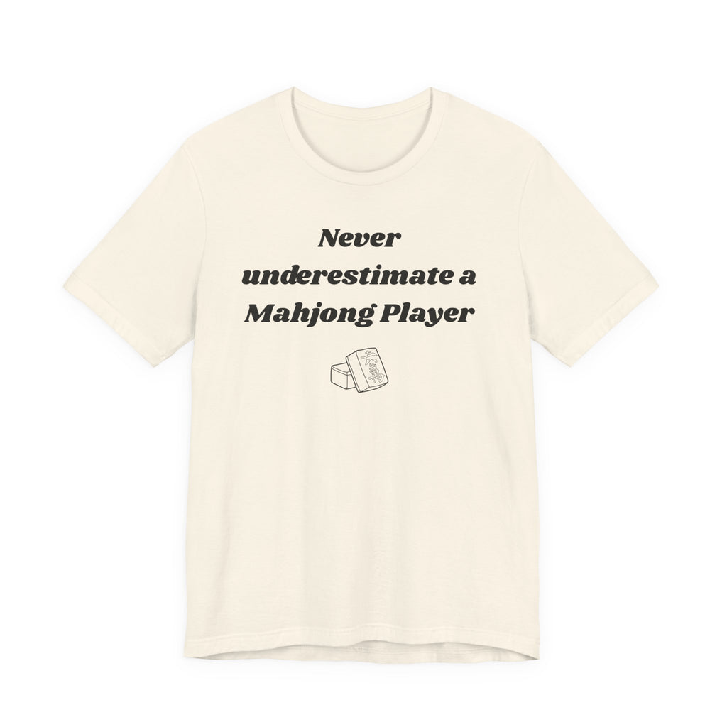 Never Underestimate A Mahjong Player