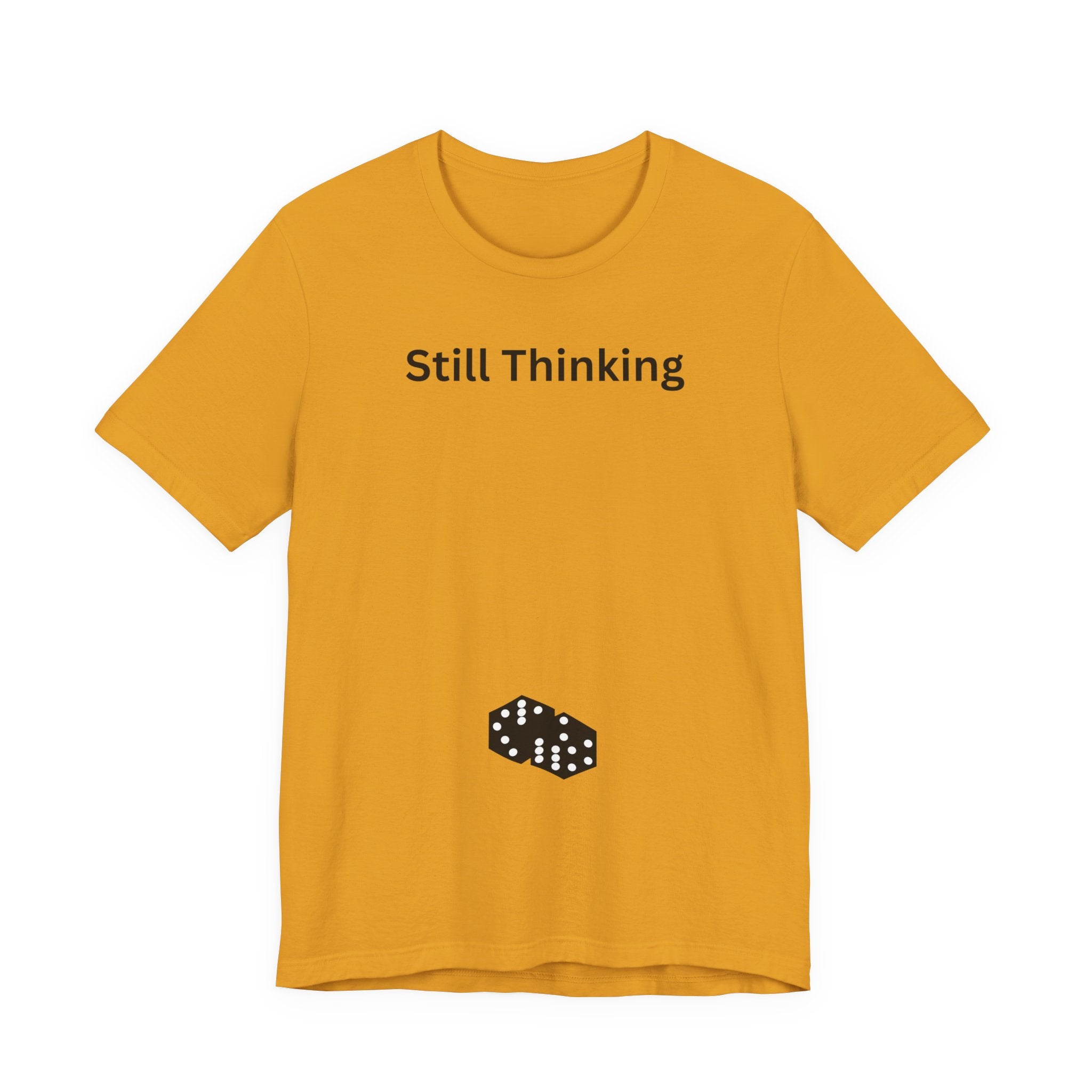 STILL THINKING
