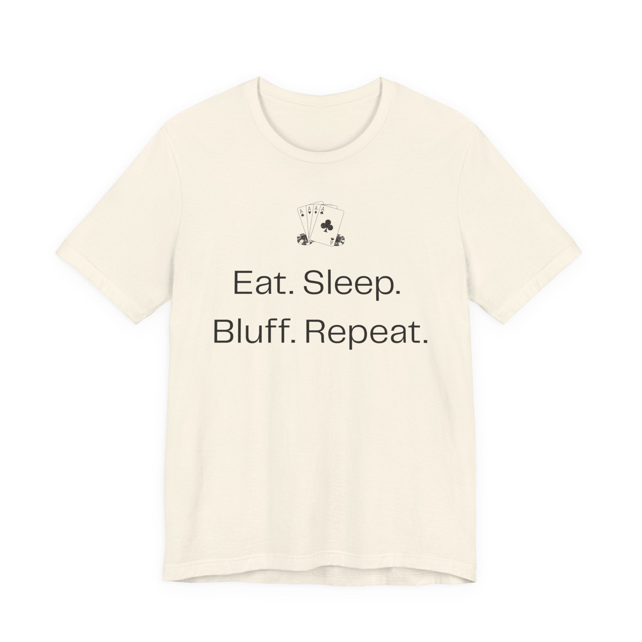 Eat Sleep Bluff Repeat