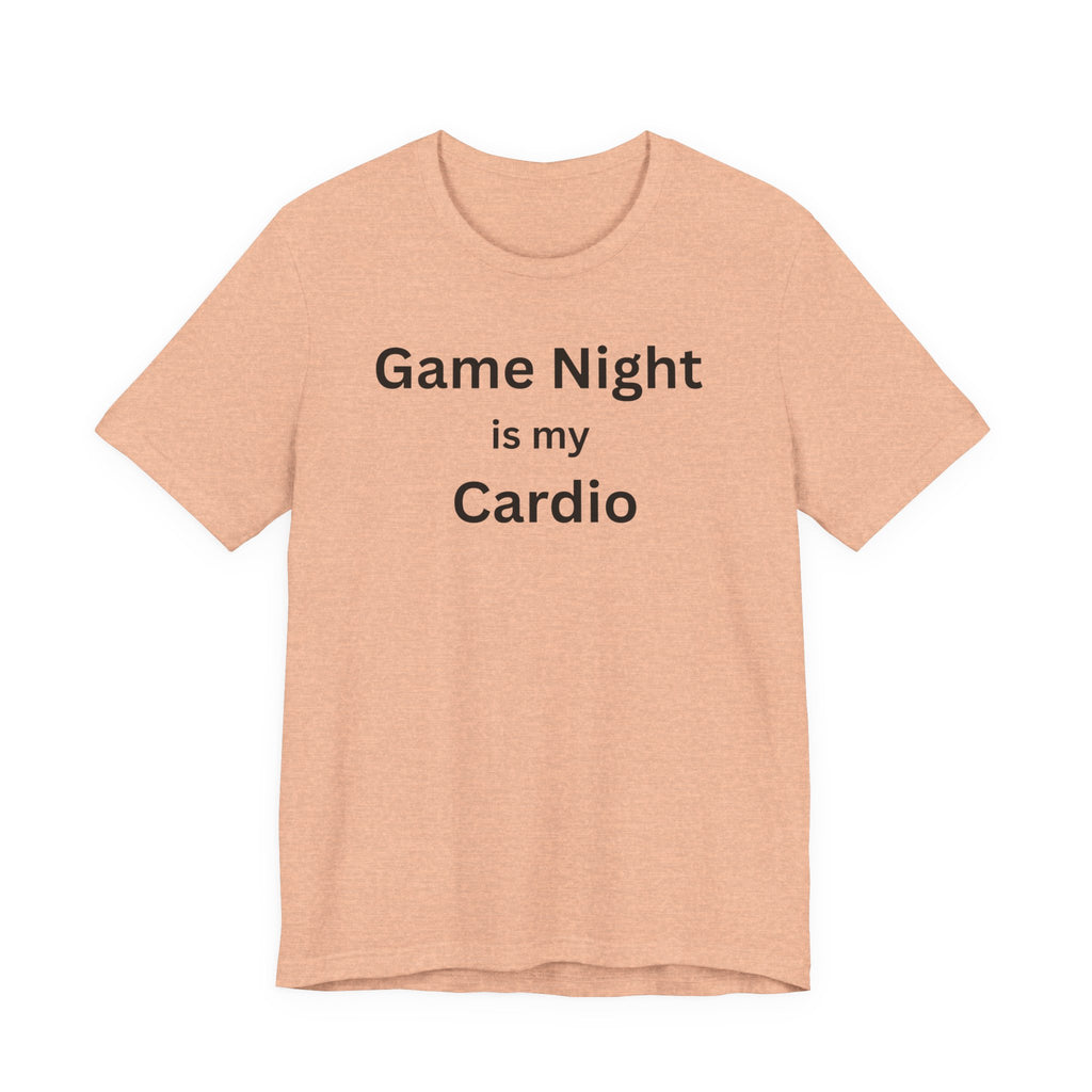GAME NIGHT IS MY CARDIO