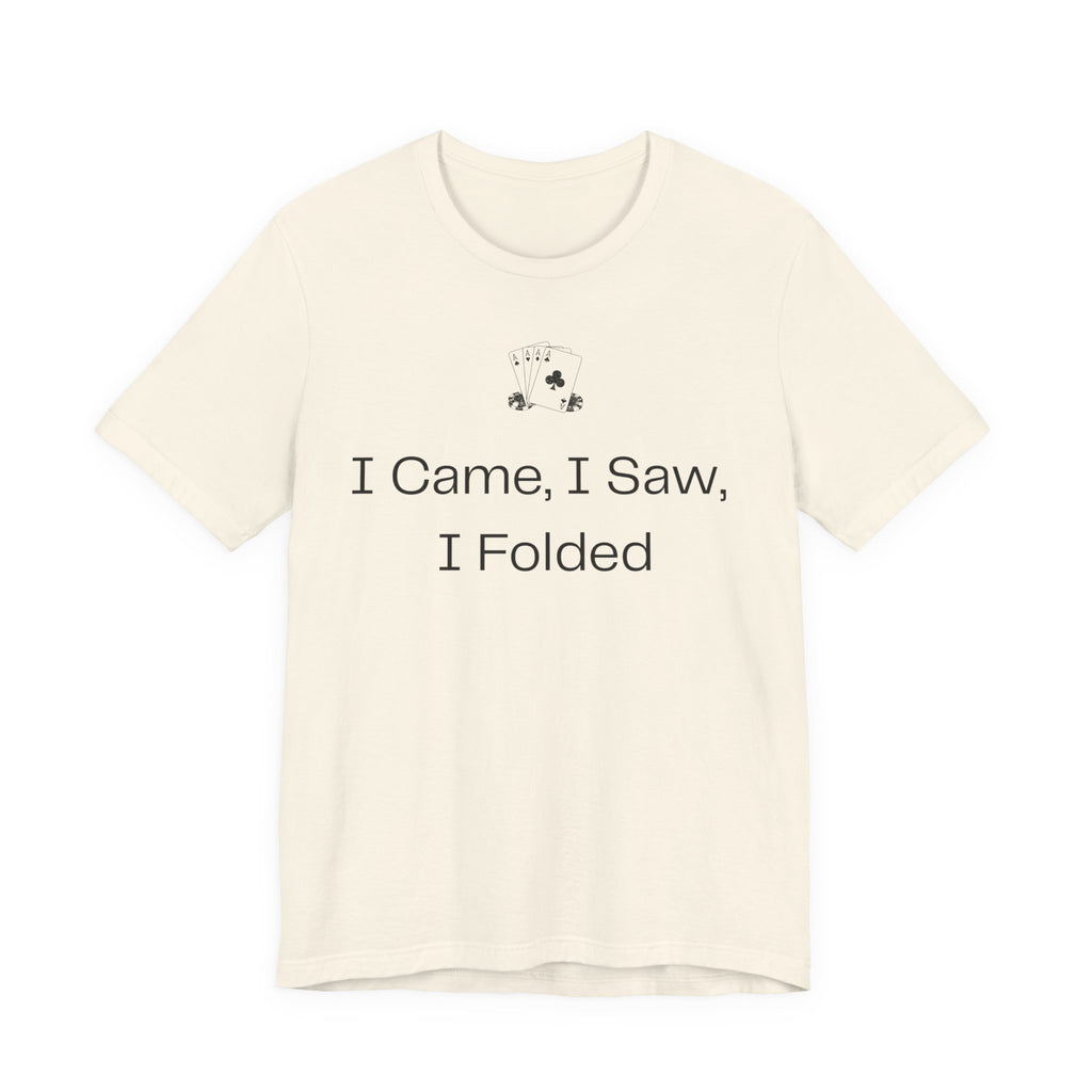 I Came I Saw I Folded