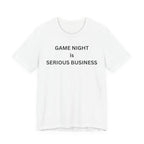 GAME NIGHT IS SERIOUS BUSINESS
