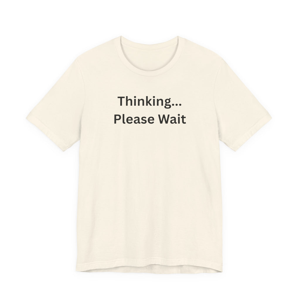THINKING PLEASE WAIT