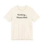 THINKING PLEASE WAIT