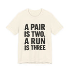 A Pair Is Two, A Run Is Three