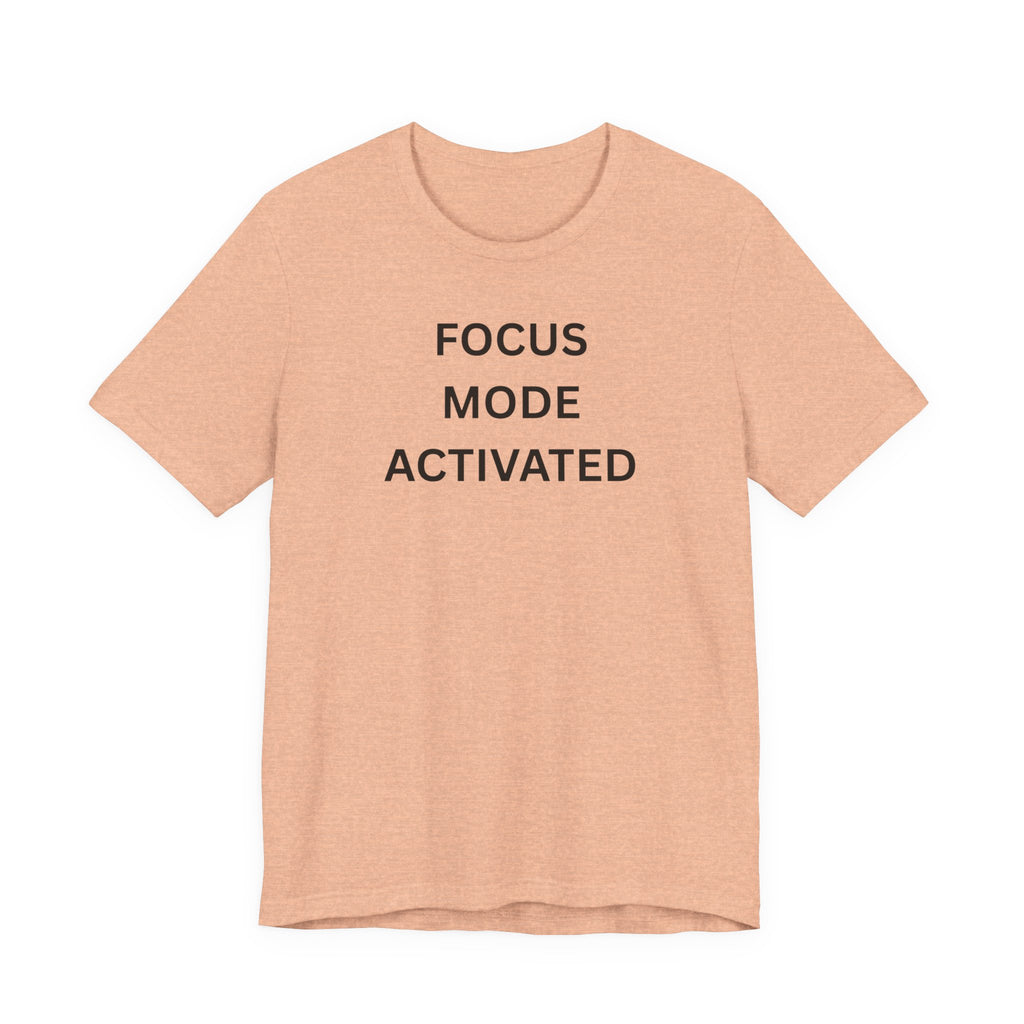 FOCUS MODE ACTIVATED