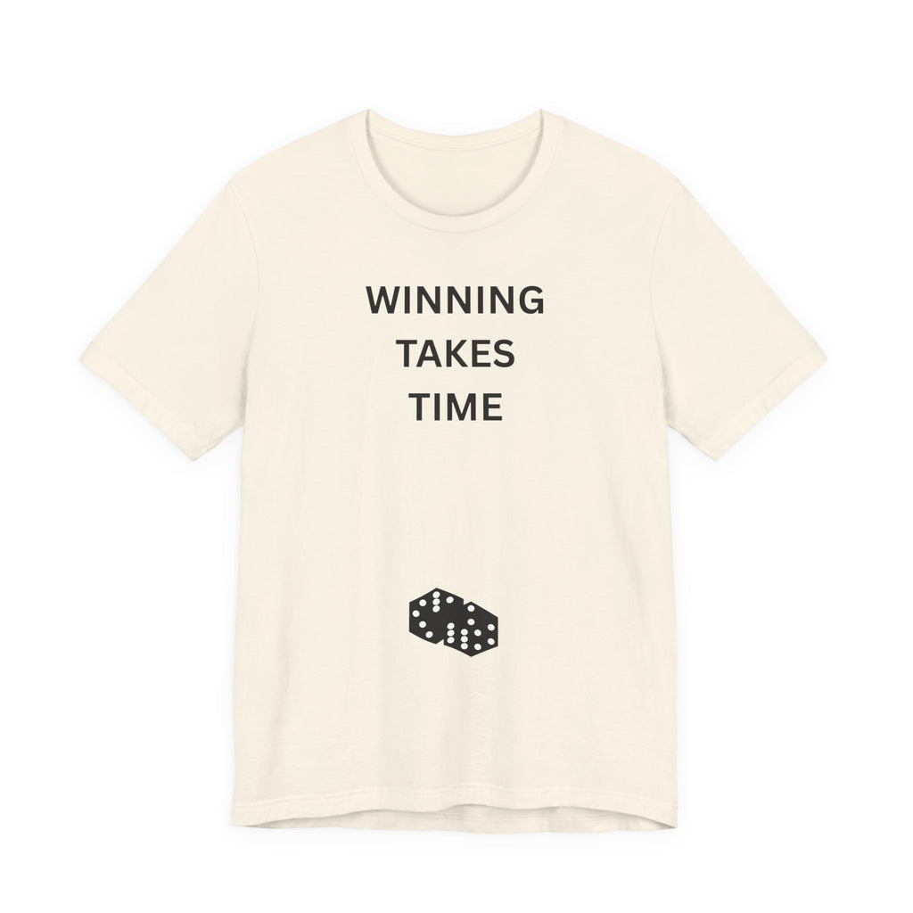 WINNING TAKES TIME