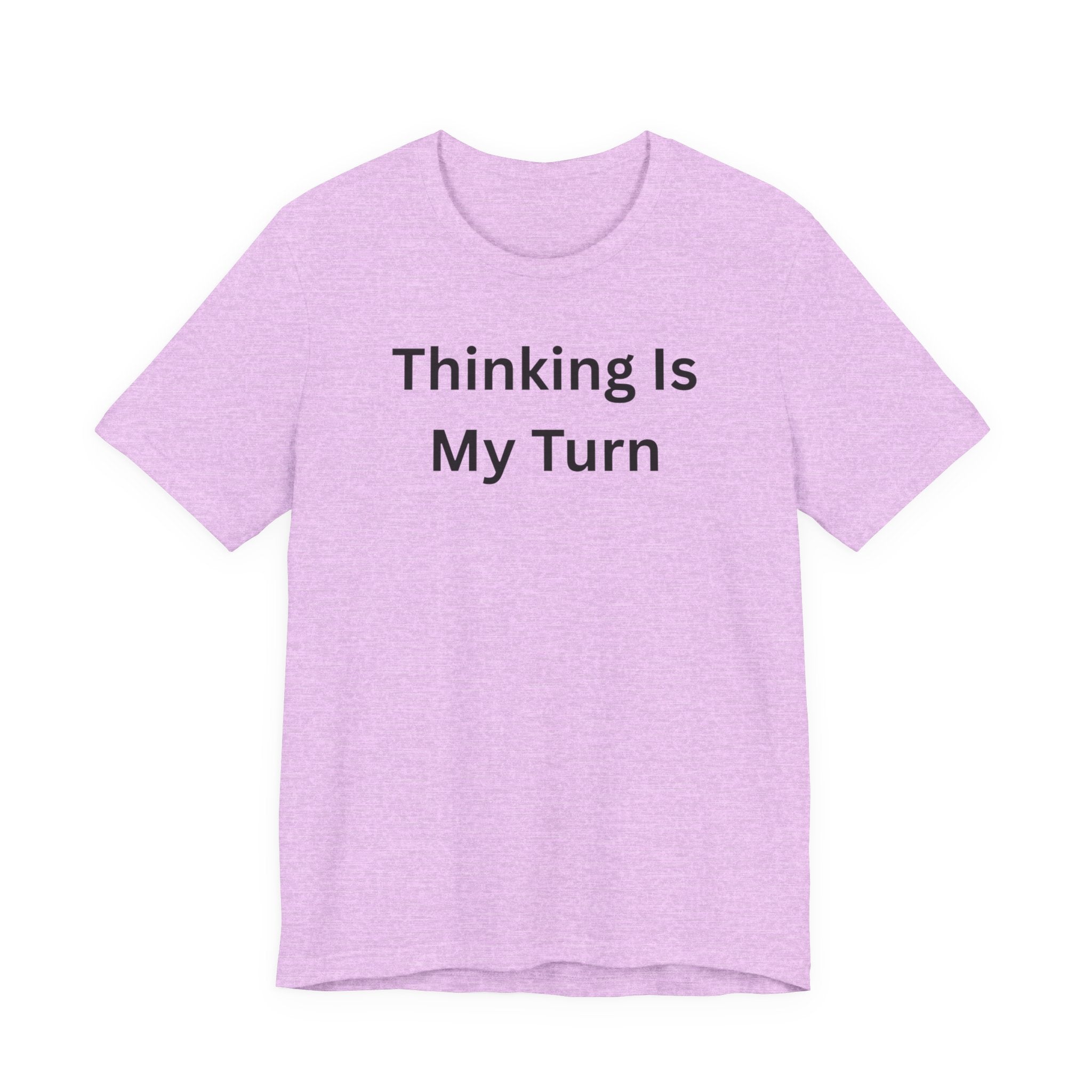 THINKING IS MY TURN
