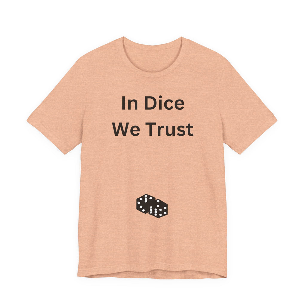 In Dice We Trust
