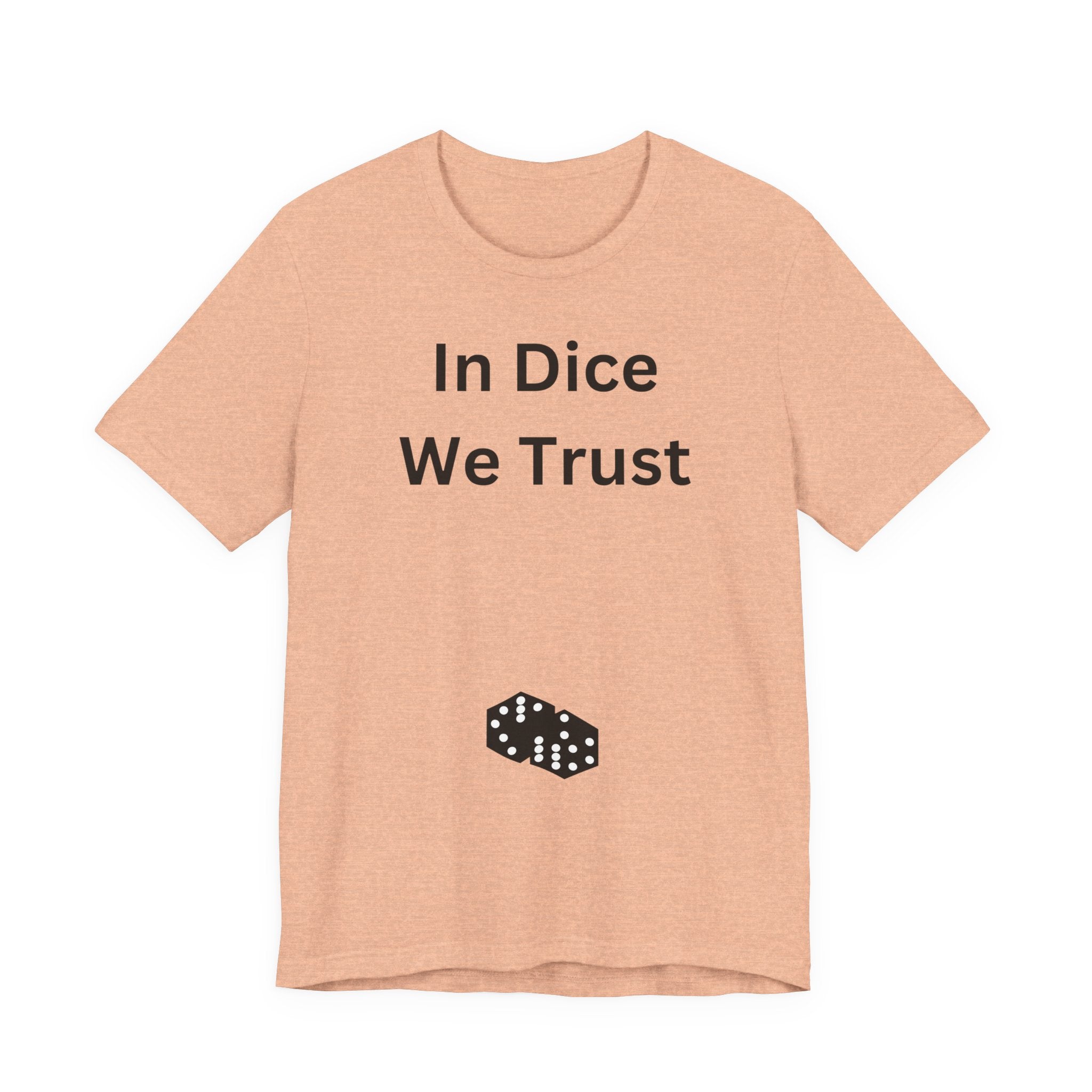 In Dice We Trust