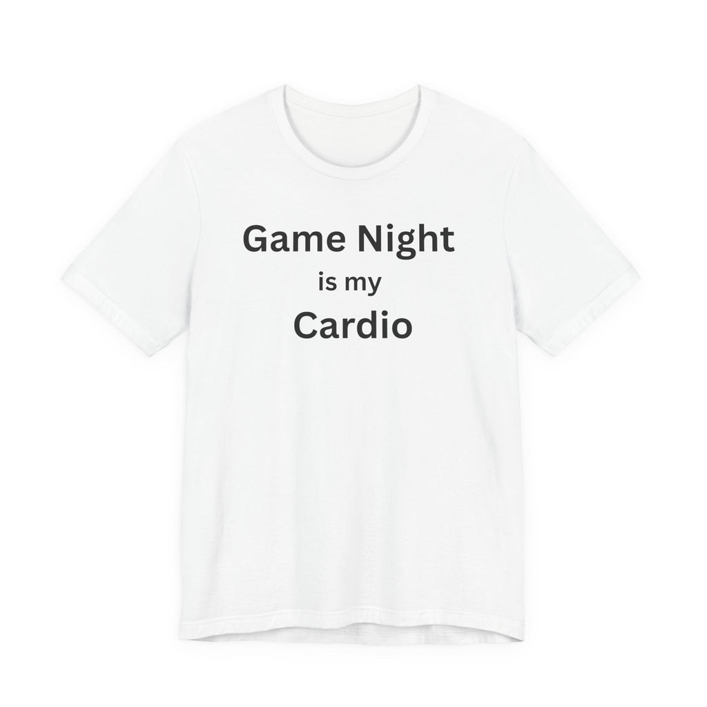 GAME NIGHT IS MY CARDIO