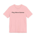 PLAY MORE GAMES