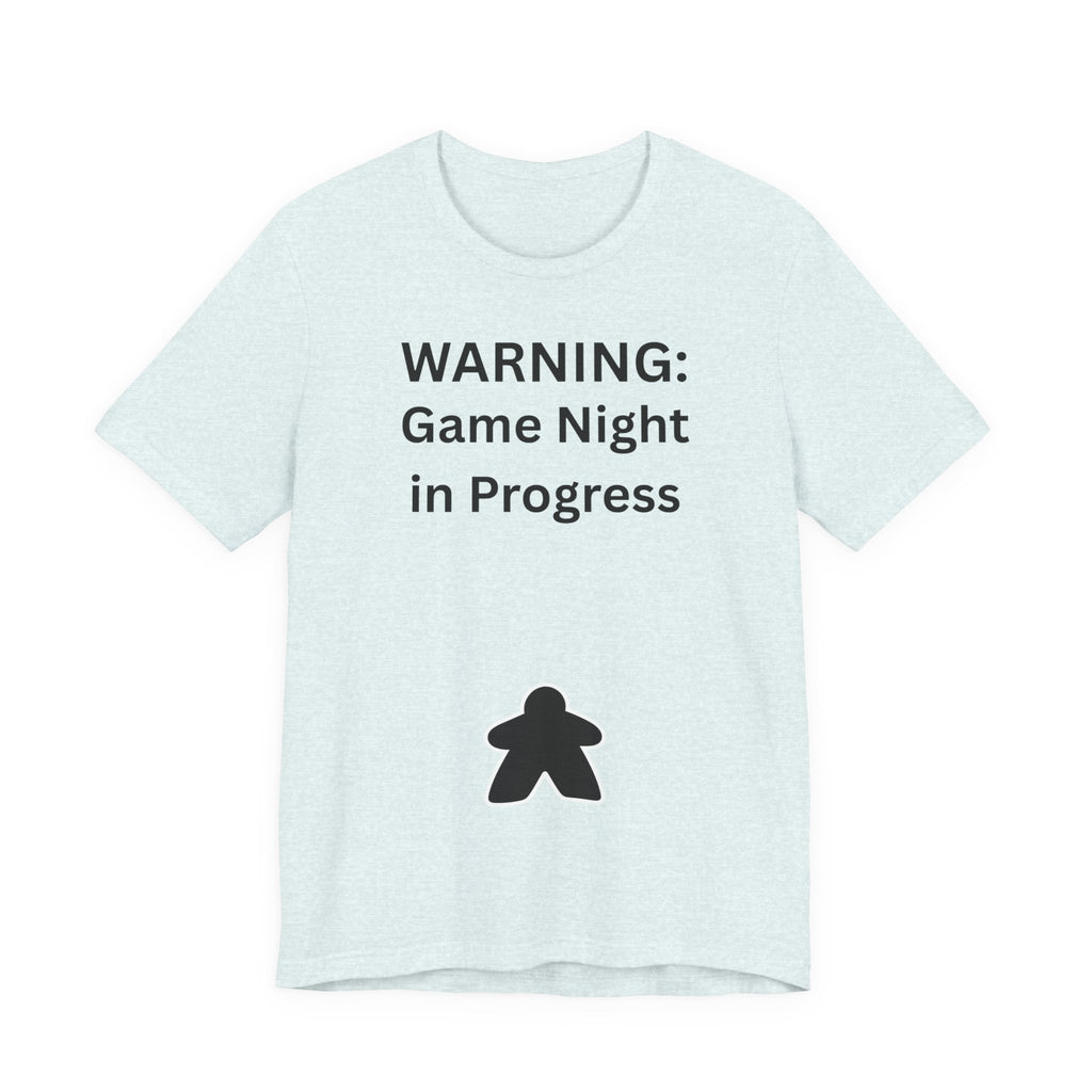 WARNING GAME NIGHT IN PROGRESS