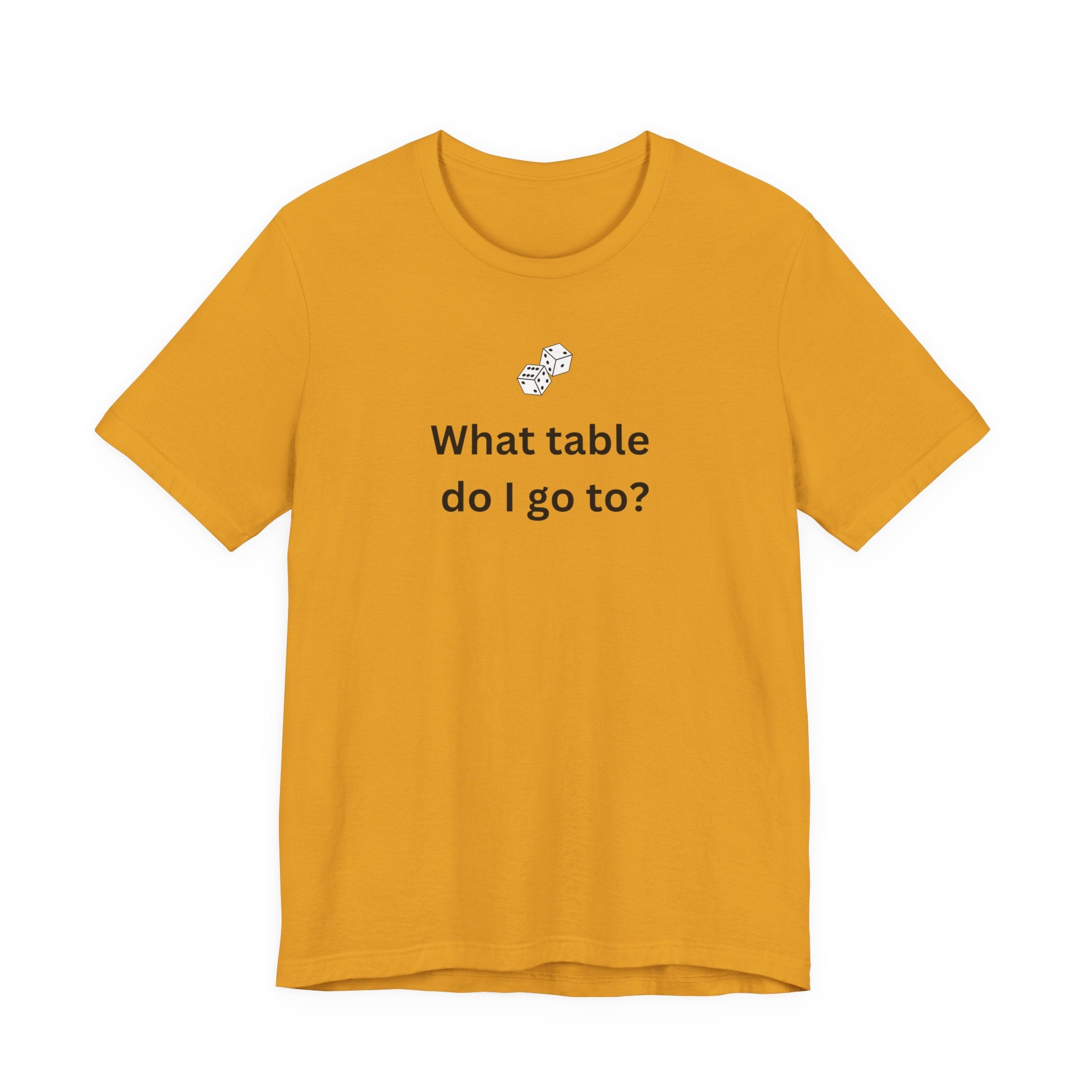 WHAT TABLE DO I GO TO