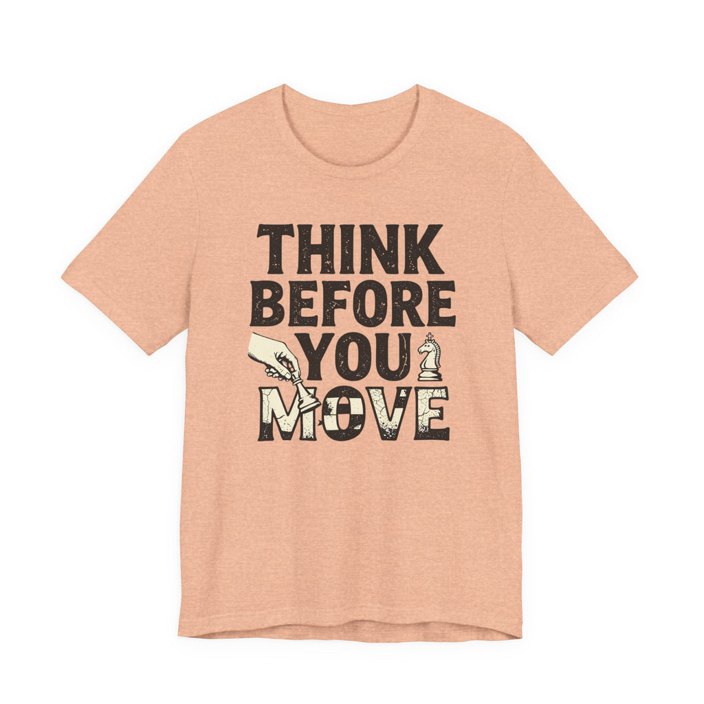 Think Before You Move
