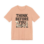 Think Before You Move