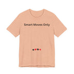 SMART MOVES ONLY