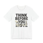 Think Before You Move