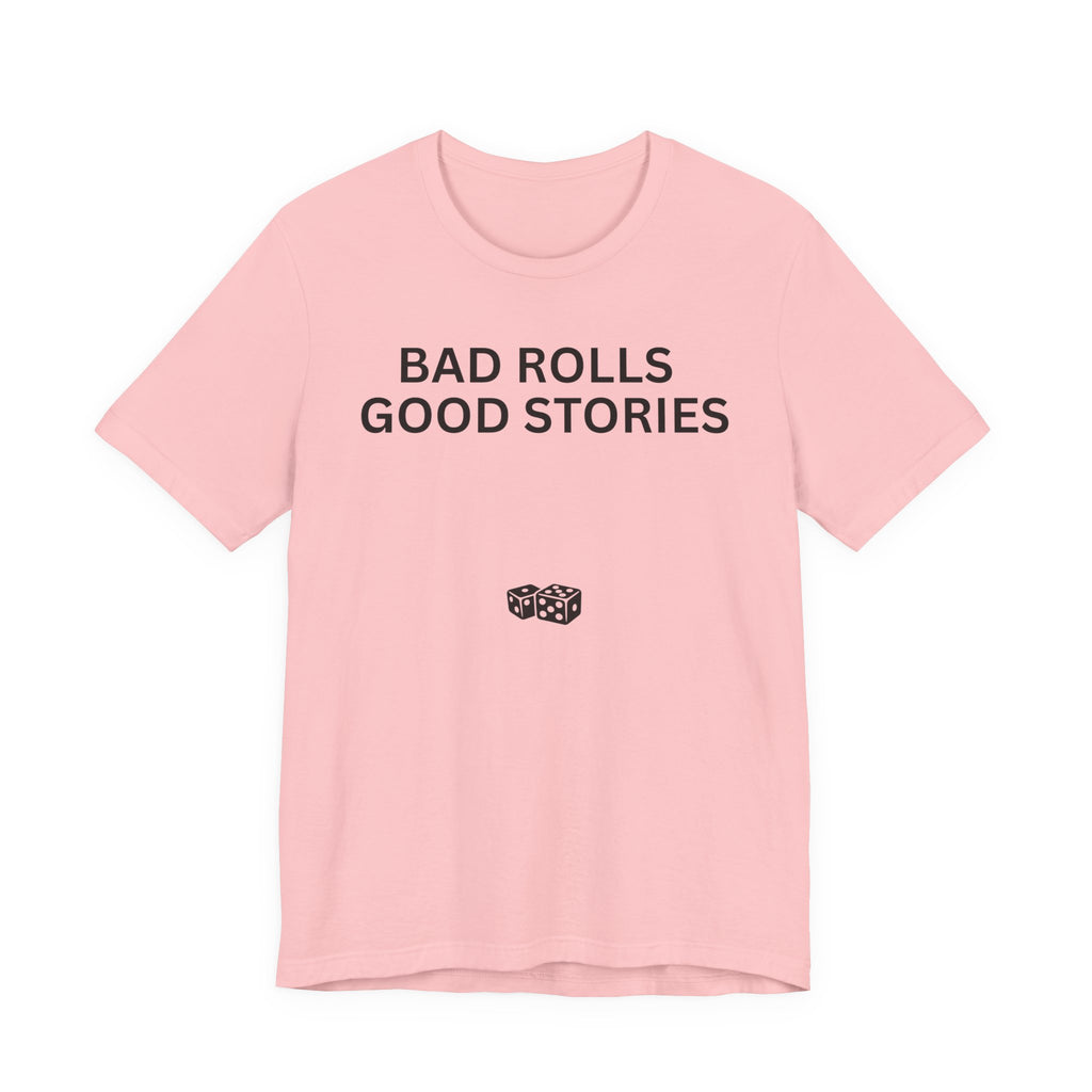 BAD ROLLS GOOD STORIES