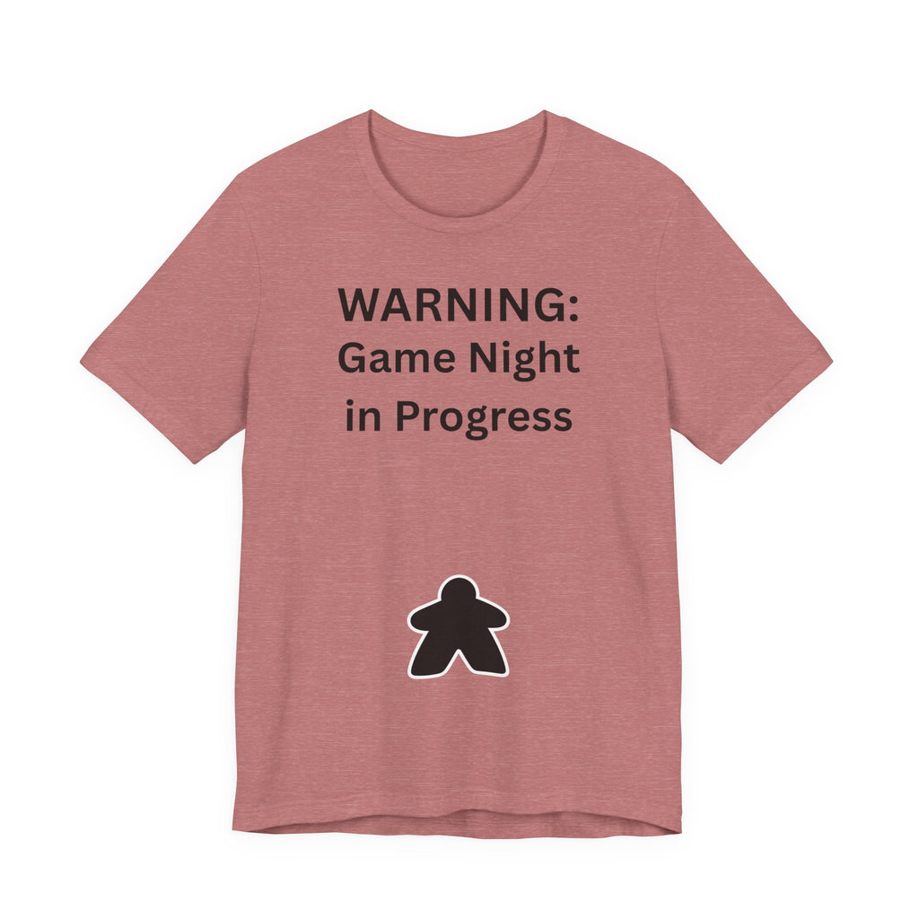 WARNING GAME NIGHT IN PROGRESS