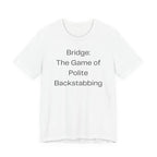 Bridge: The Game Of Polite Backstabbing