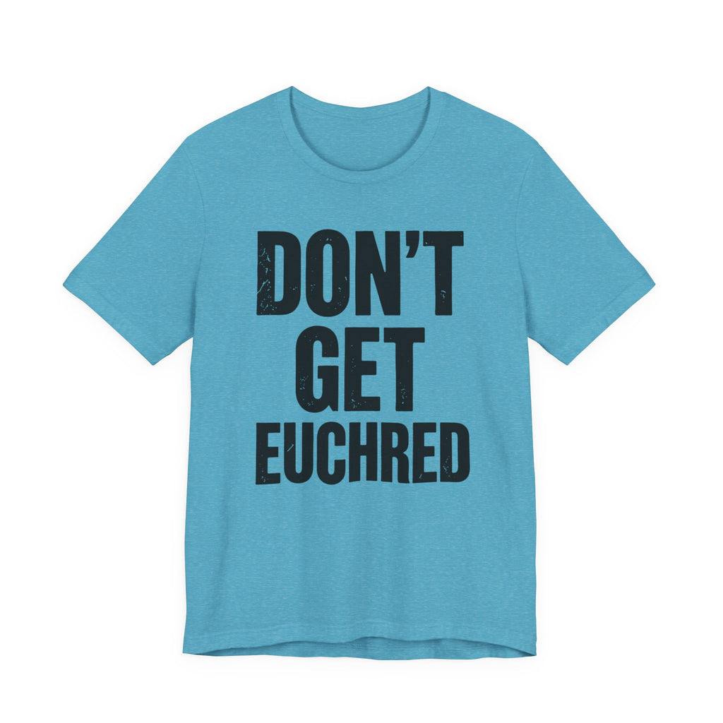 Don't Get Euchred