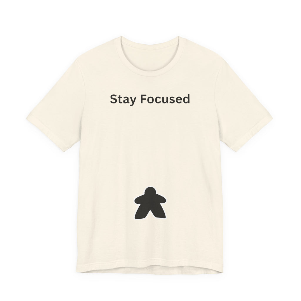 STAY FOCUSED