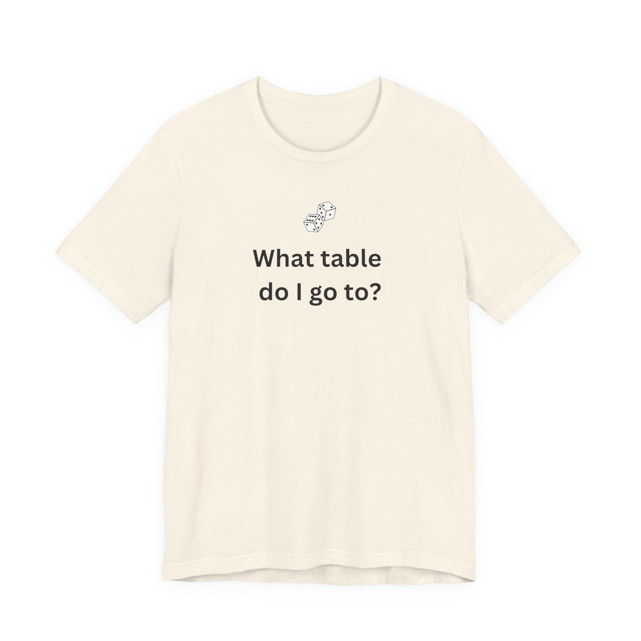 WHAT TABLE DO I GO TO