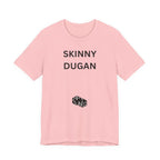 SKINNY DUGAN