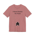 I PAUSE GAMES FOR FOOD