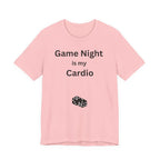 GAME NIGHT IS MY CARDIO