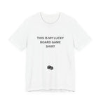 THIS IS MY LUCKY BOARD GAME SHIRT