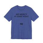 NO MERCY AT GAME NIGHT