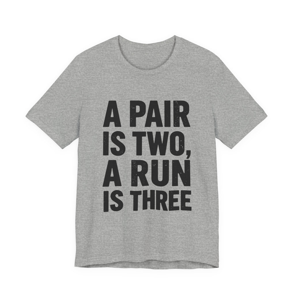 A Pair Is Two, A Run Is Three