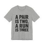 A Pair Is Two, A Run Is Three