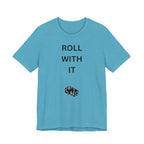 ROLL WITH IT