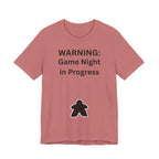 WARNING GAME NIGHT IN PROGRESS