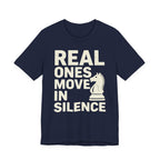 Real Ones Move In Silence
