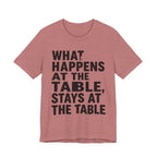 What Happens At The Table Stays At The Table