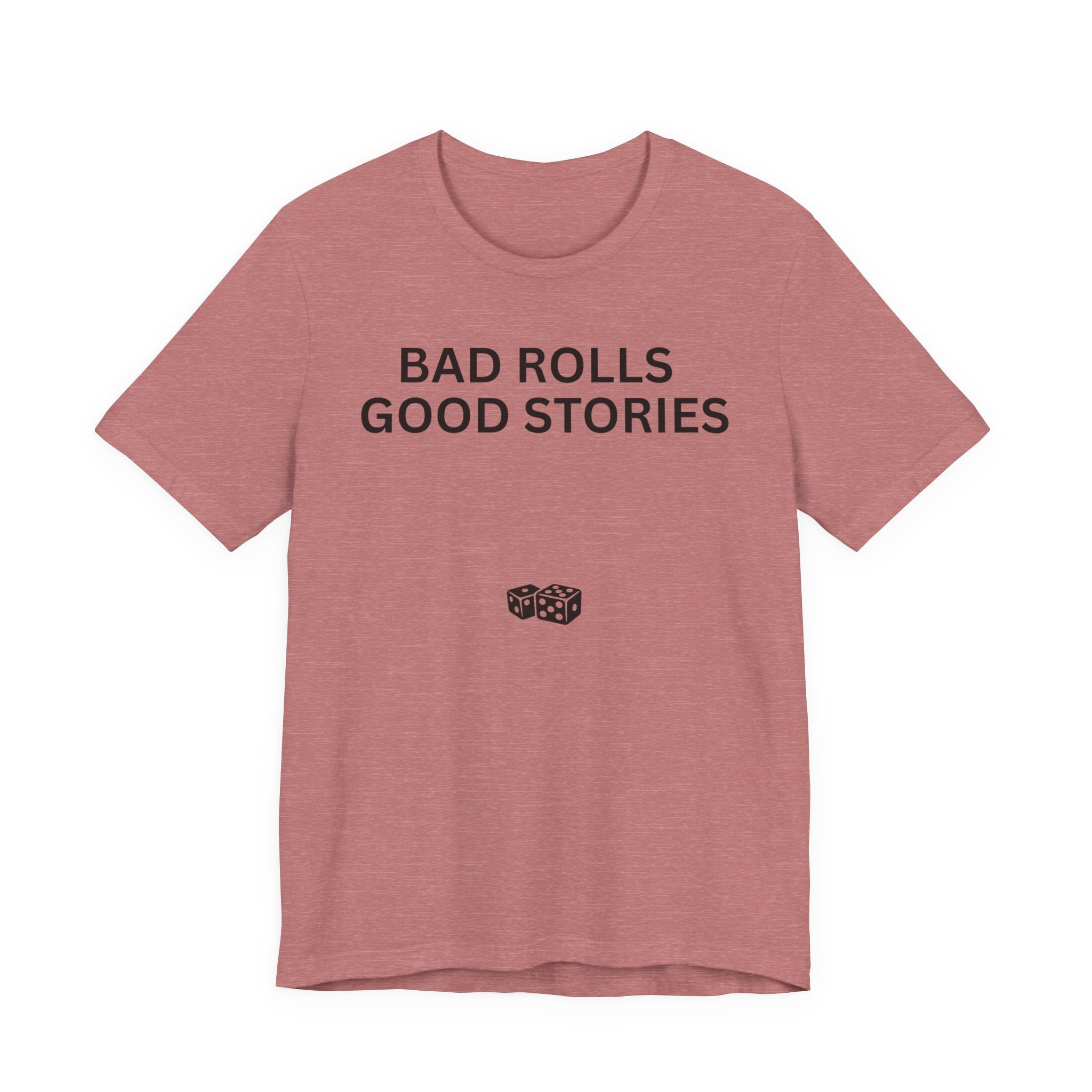 BAD ROLLS GOOD STORIES