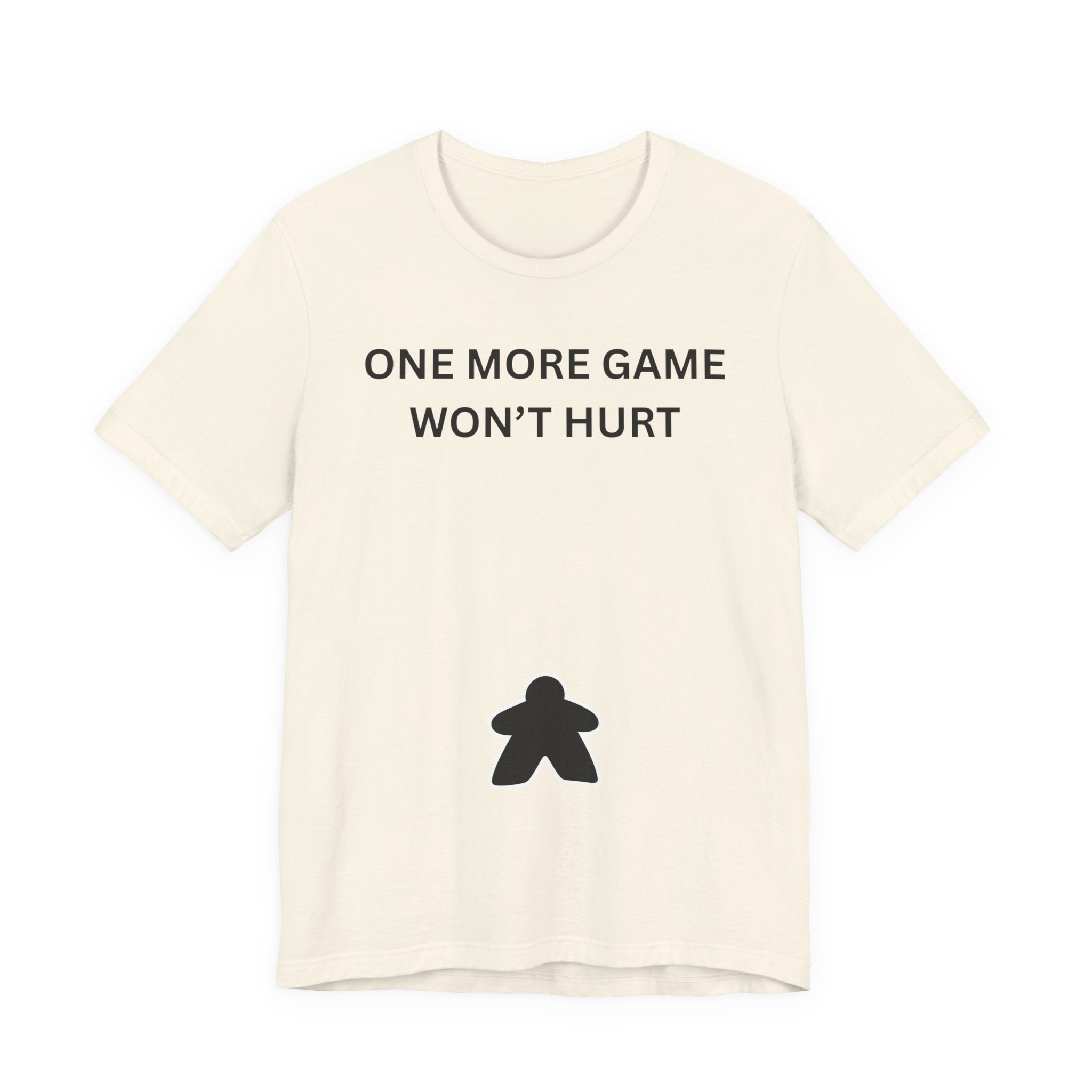 ONE MORE GAME WON'T HURT