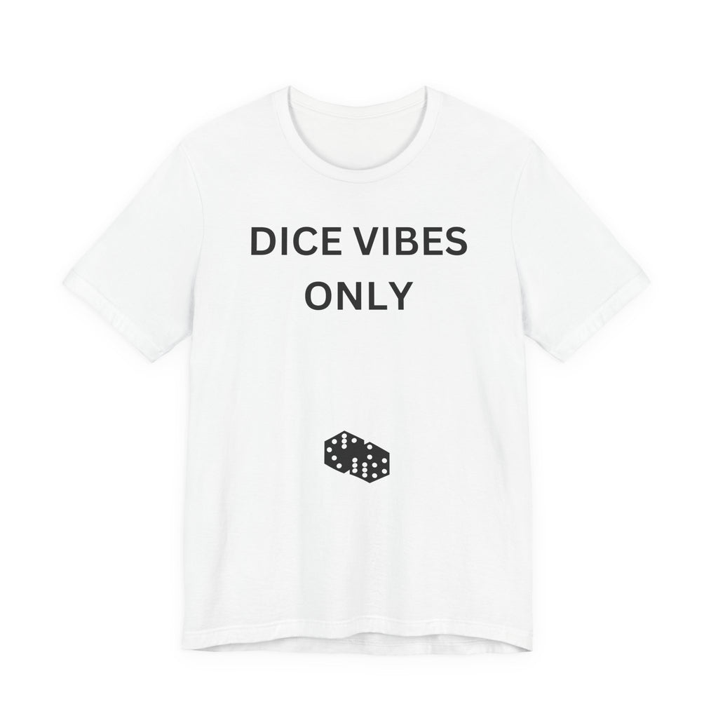 DICE VIBES ONLY