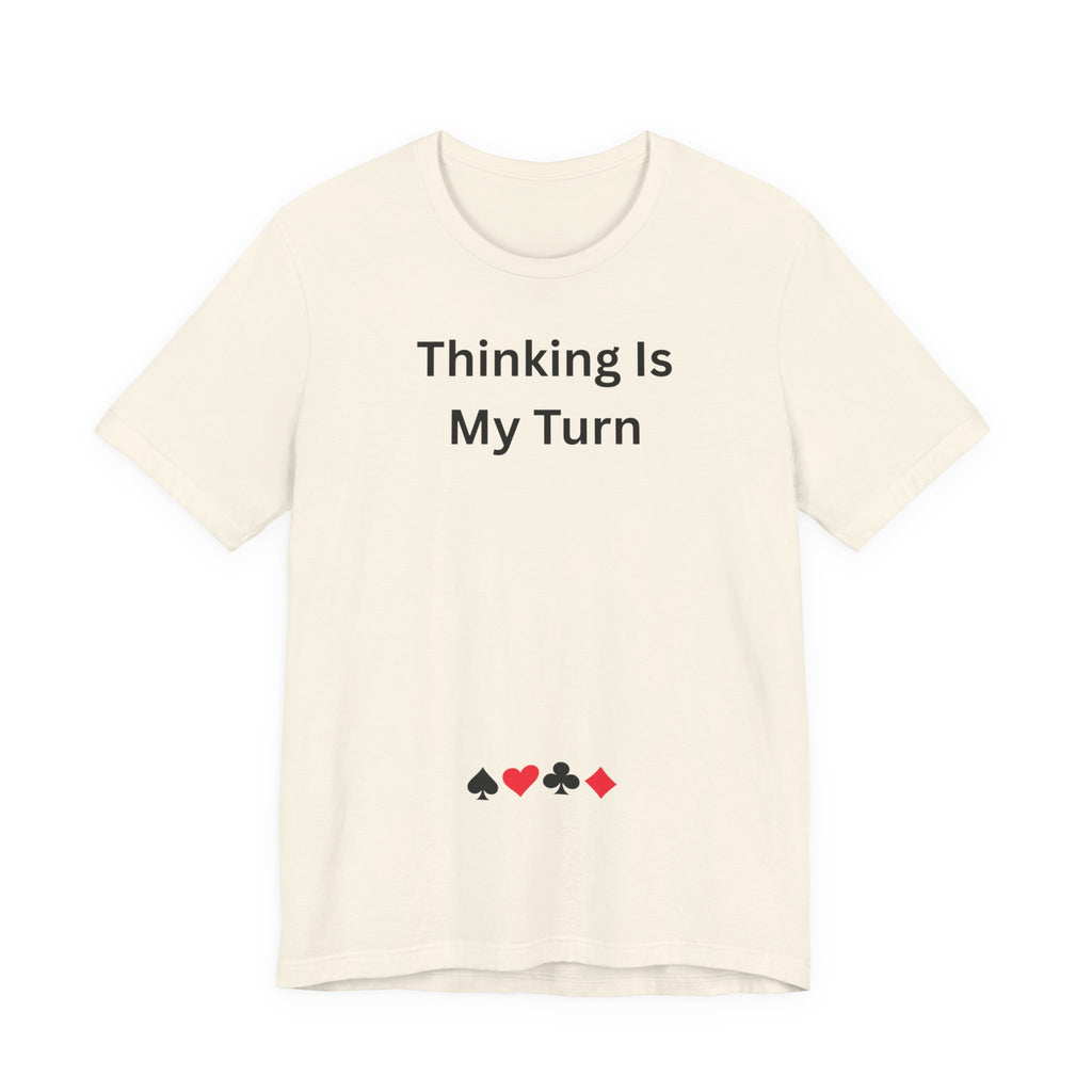 THINKING IS MY TURN