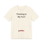 THINKING IS MY TURN