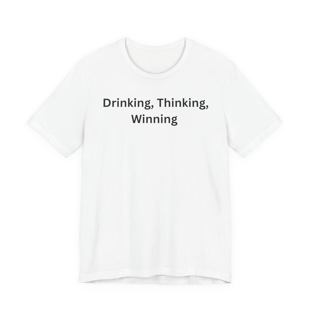 DRINKING THINKING WINNING