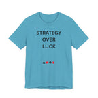 STRATEGY OVER LUCK